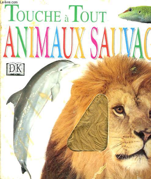TOUCHE A TOUT. ANIMAUX SAUVAGES.