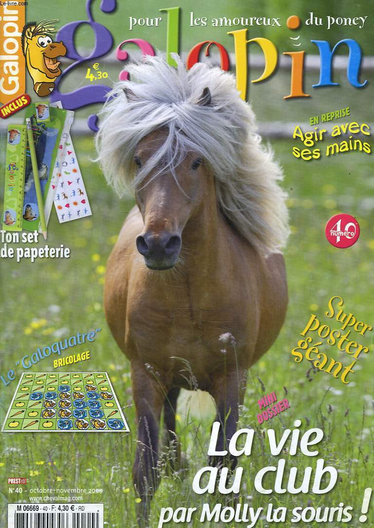 GALOPIN, POUR LES AMOUREUX DU PONEY N40, OCT-NOV. 2009. SUPER POSTER GEANT / LA VIE AU CLUB PAR MOLLY LA SOURIS / ...