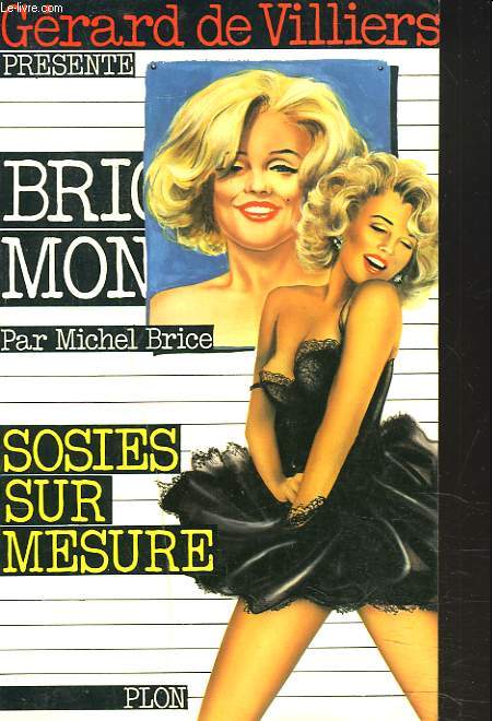 BRIGADE MONDAINE. SOSIES SUR MESURE.