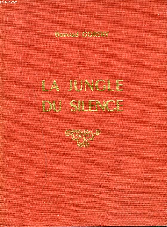 LA JUNGLE DU SILENCE