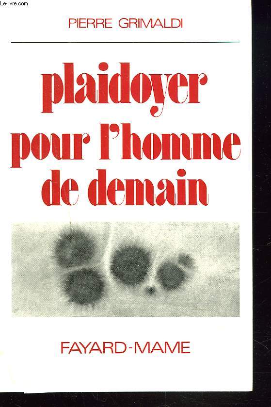 PLAIDOYER POUR L'HOMME DE DEMAIN