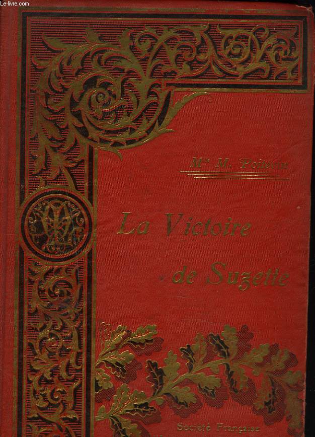 LA VICTOIRE DE SUZETTE suivie de BON-PAPA TRANQUILLE.