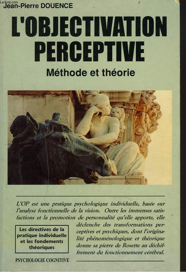 L'OBJECTIVATION PERCEPTIVE. METHODE ET THEORIE.