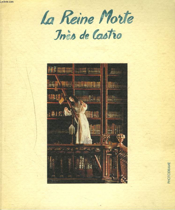 LA REINE MORTE. INES DE CASTRO.