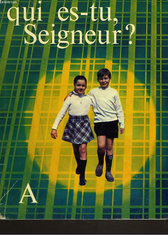 QUI ES-TU SEIGNEUR ? COURS MOYEN, CLASSE DE 8e ET DE 7e.