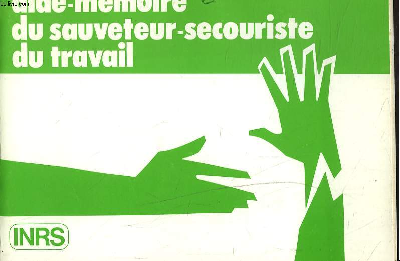 AIDE-MEMOIRE DU SAUVETEUR-SECOURISTE DU TRAVAIL