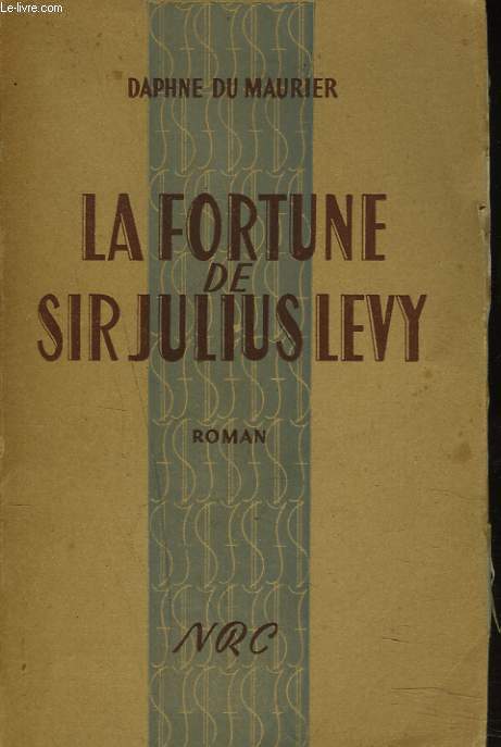 LA FORTUNE DE SIR JULIUS LEVY