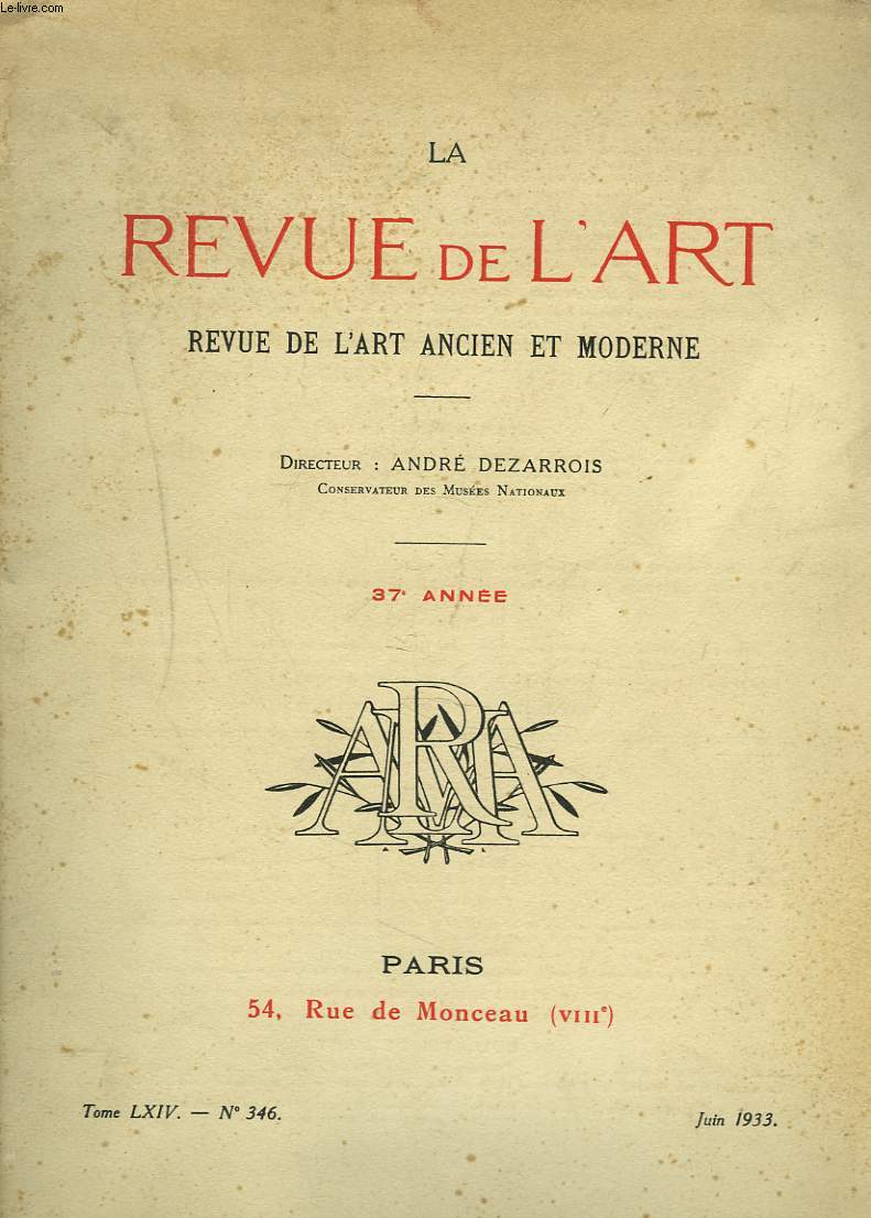 LA REVUE DE L'ART ANCIEN ET MODERNE N346, TOME LXIV, JUIN 1933. VAUBAN ARCHITECTE / REAPPARITION DES ANCIENNES PEINTURES MURALES DES INVALIDES / ...