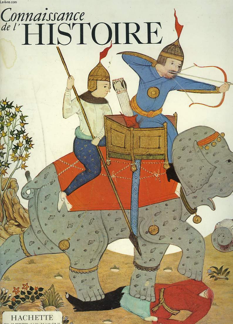 CONNAISSANCE DE L'HISTOIRE N1. 12 AVRIL 1967. ANNIVERSAIRE DE LA SEMAINE, MORT DE ROOSEVELT/ LA VIE QUOTIDIENNE DES MUSULMANS AU MOYEN-AGE / L'EMPIRE BYZANTIN : JUSTINIEN/ LA PERSE SASSANIDE/ MAHOMET ET L'ISLAM / ...