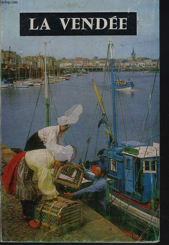 LA VENDEE. GUIDE EDITE SOUS L'EGIDE DU COMITE DEPARTEMENTAL DE TOURISME.