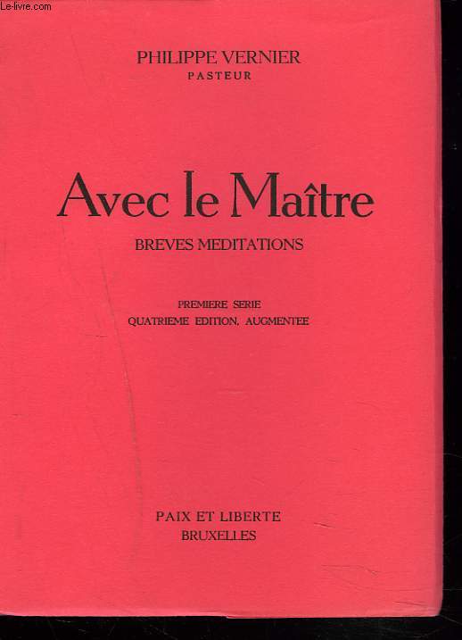 AVEC LE MAITRE. BREVES MEDITATIONS.
