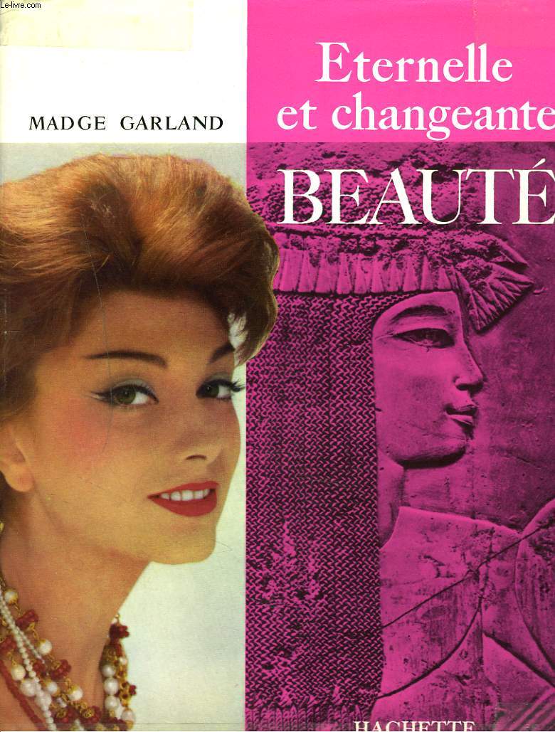 ETERNELLE ET CHANGEANTE BEAUTE.