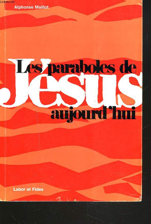 LES PAROLES DE JESUS AUJOURD'HUI