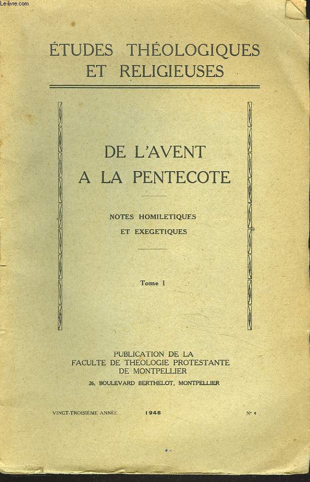 ETUDES THEOLOGIQUES ET RELIGIEUSES. DE L'AVENT A LA PENTECOTE. NOTES HOMILETIQUES ET EXEGETIQUES. TOME I.