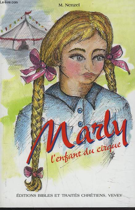 MARLY, L'ENFANT DU CIRQUE.