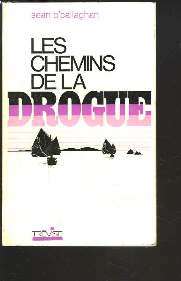 LES CHEMINS DE LA DROGUE