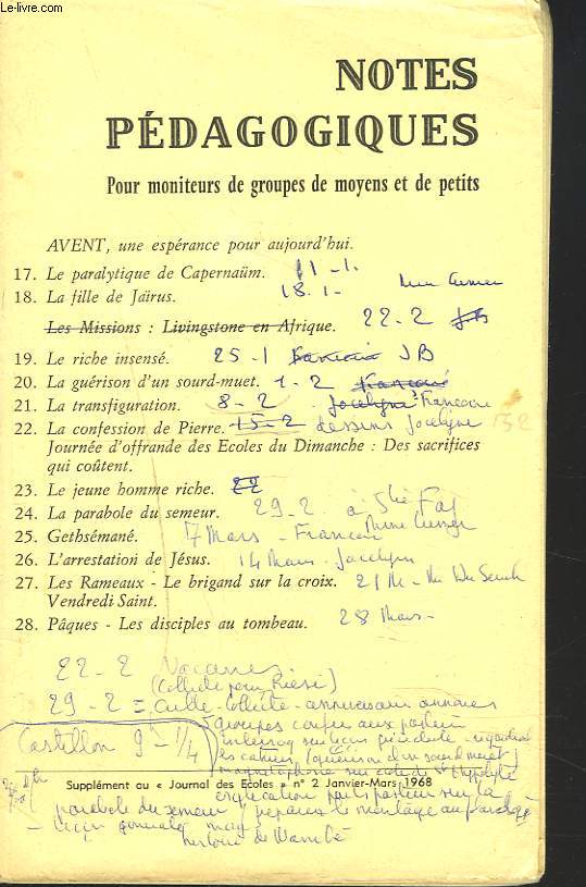 NOTES PEDAGOGIQUES. SUPPLEMENT AU JOURNAL DES ECOLES DU DIMANCHE. N2 JANV-MARS 1968. AVENT, UNE ESPERANCE POUR AUJOURD'HUI/ LA RALYTIQUE DE CAPERNAM/ LA FILE DE JARUS/ LA RICHE INSENSE/ LA GUERISON D'UN SOURD-MUET/ LA TRANSFIGURATION/ ...