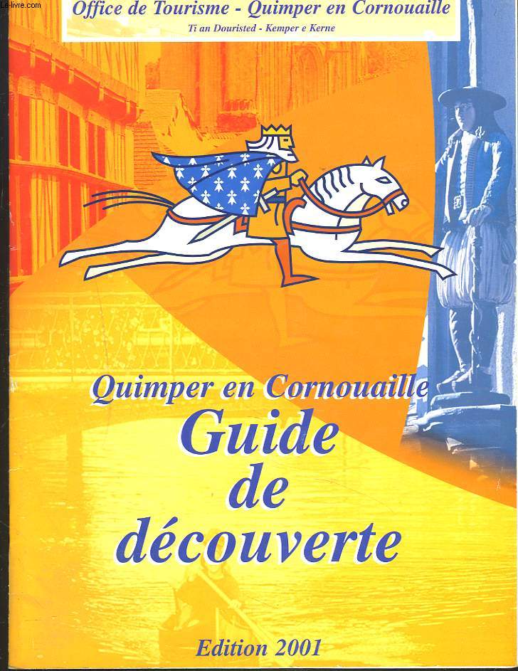 QUIMPER EN CORNOUAILLE. GUIDE DE DECOUVERTE.