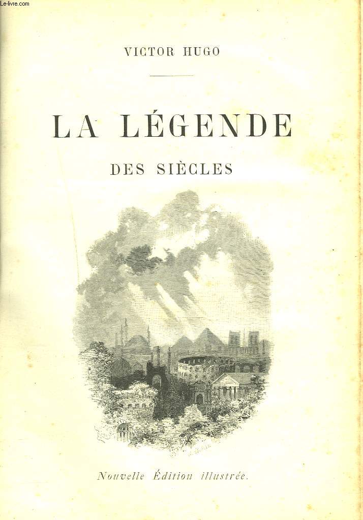 LA LEGENDE DES SIECLES