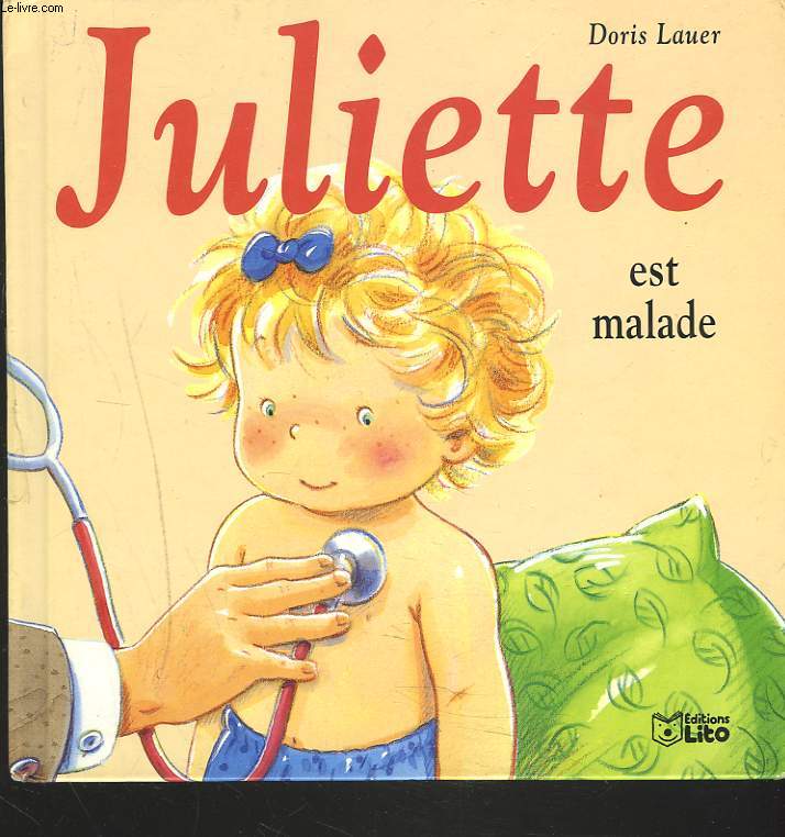 JULIETTE EST MALADE. - DORIS LAUER - 1997 - Photo 1/1