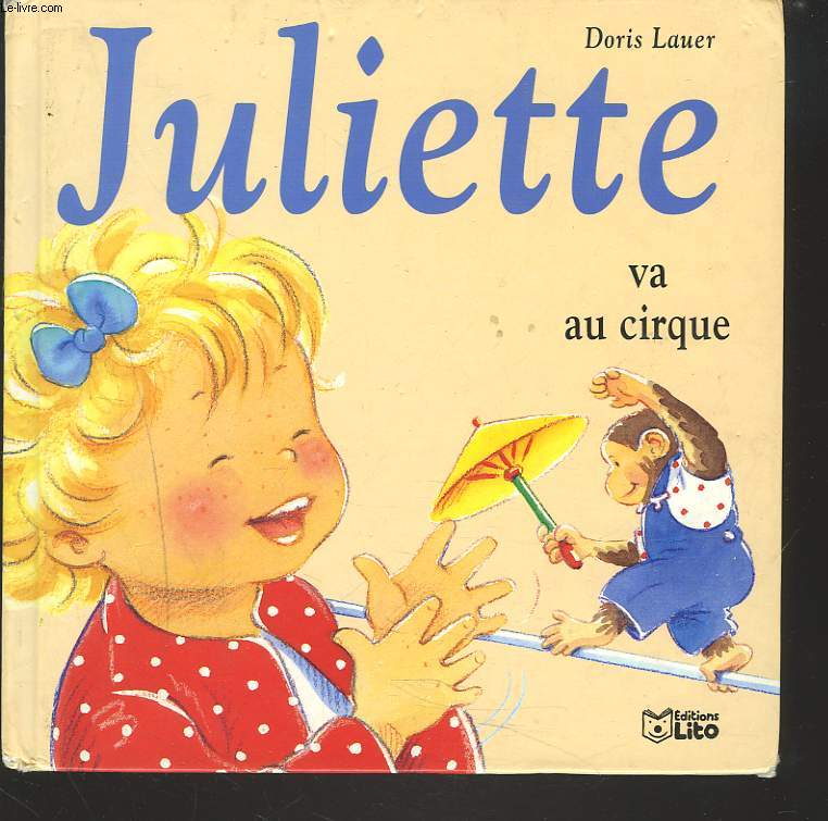 JULIETTE VA AU CIRQUE