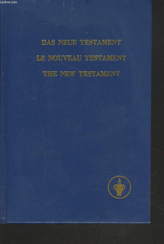 DAS NEUE TESTAMENT / LE NOUVEAU TESTAMENT / THE NEW TESTAMENT