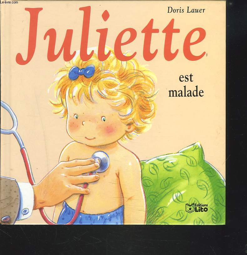 JULIETTE EST MALADE.