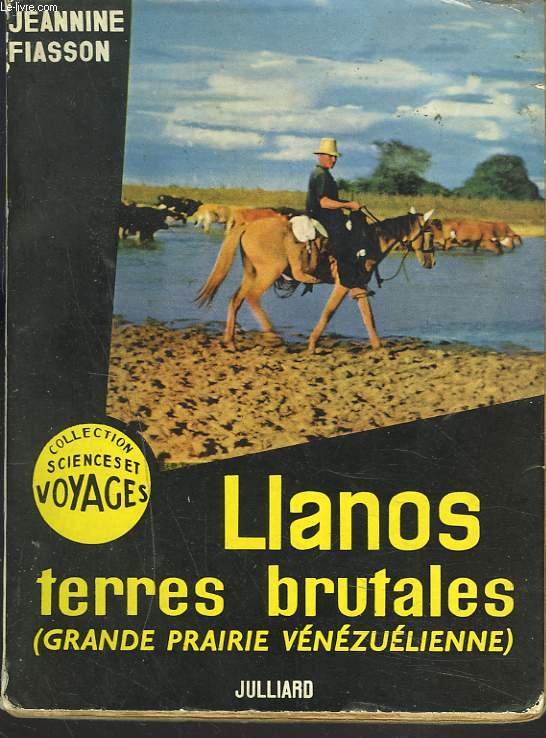 LLANOS. TERRES BRUTALES. GRANDE PRAIRIE VENEZUELIENNE