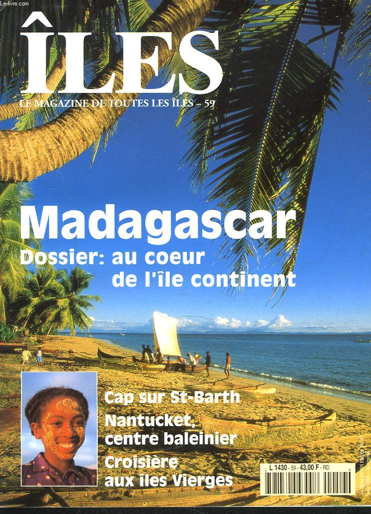 ILES, LE MAGAZINE DE TOUTES LES ILES N59, AOUT 1998. MADAGASCAR, AU COEUR DE L'ILE CONTINENT / CAP SUR St BARTH/ NATUCKET, CENTRE BALAINIER/ CROISIERE AUX ILES VIERGES.
