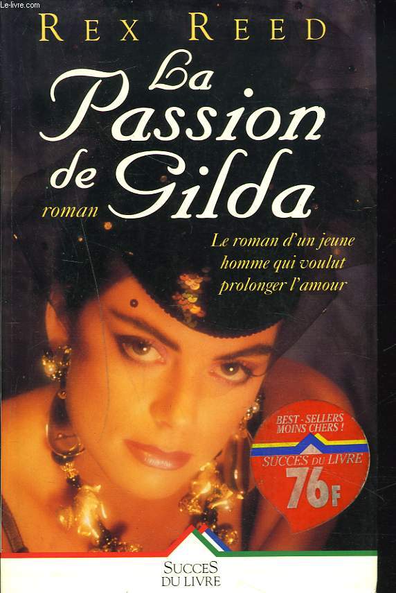 LA PASSION DE GILDA. le roman d'un jeune homme qui voulait prolonger l'amour.