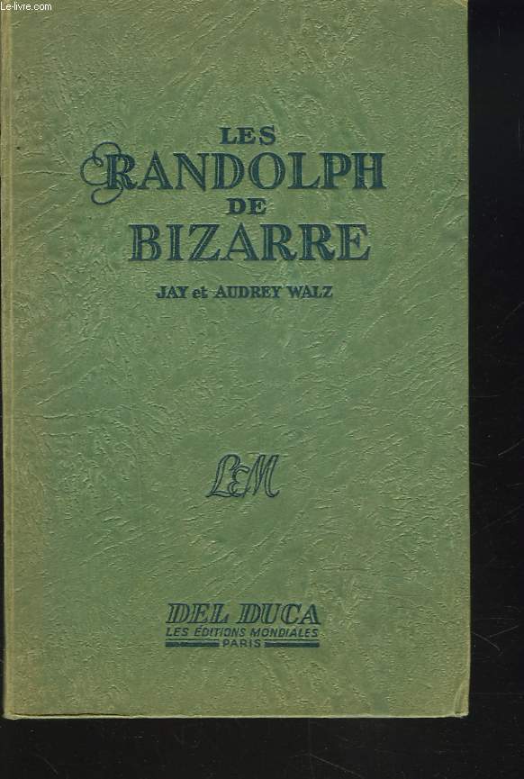 LES RANDOLPH DE BIZARRE