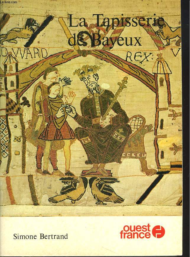 LA TAPISSERIE DE BAYEUX