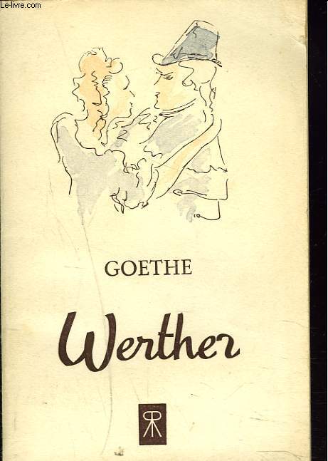 LES SOUFFRANCES DU JEUNE WERTHER