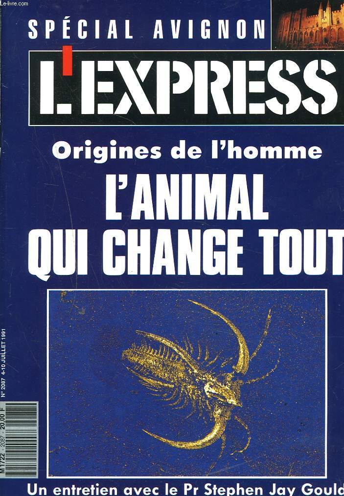 L'EXPRESS N2087, 4-10 JUILLET 1991. SPECIAL AVIGNON. ORIGINERS DE L'HOMME. L'ANIMAL QUI CHANGE TOUT. UN ENTRETIEN AVEC LE Pr STEPHEN JAY GOULD.