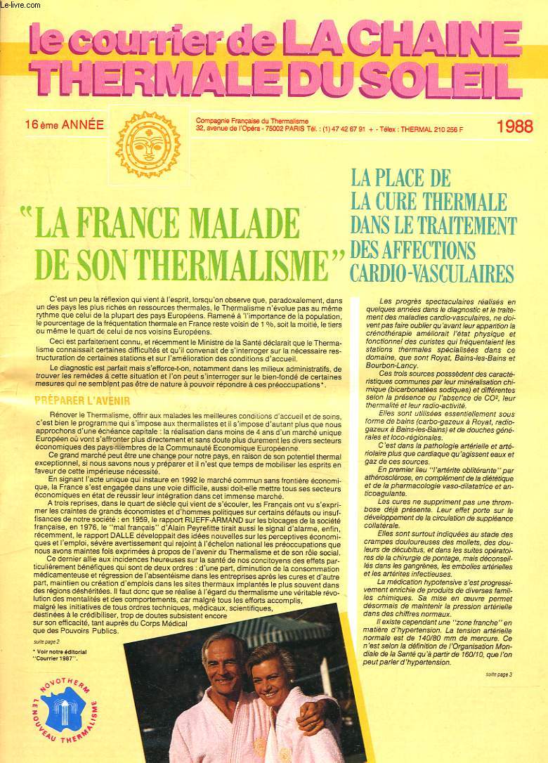 LE COURRIER DE LA CHAINE THERMALE DU SOLEIL, 16e ANNEE, 1988. LA FRANCE MALADE DE SON THERMALISME/ LA PLACE DE LA CURE THERMALE DANS LE TRAITEMENT DES AFFECTIONS CARDIO-VASCULAIRES.