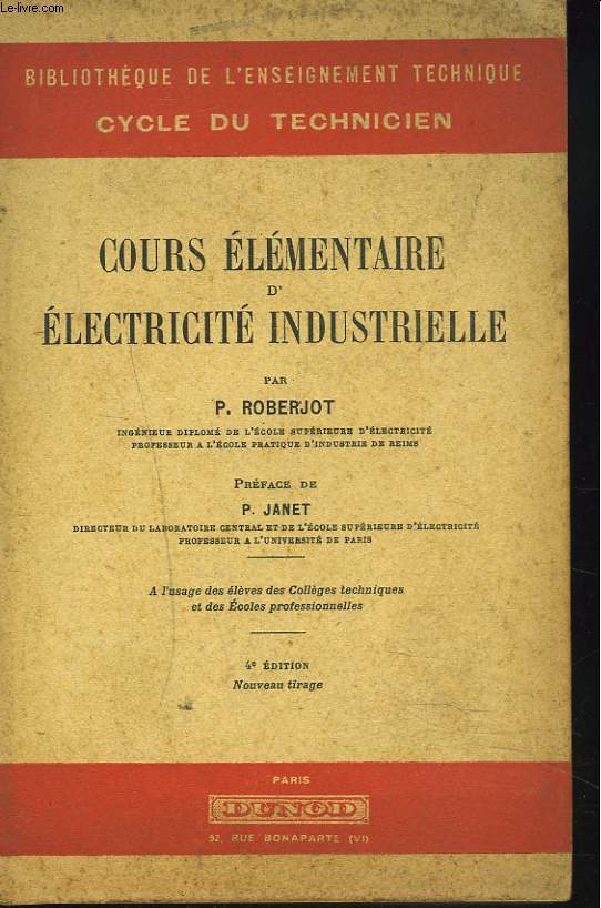 COURS ELEMENTAIRE D'ELECTRICITE INDUSTRIELLE, A L'USAGE DES ELEVES DES COLLEGES TECHNIQUES ET DES ECOLES PROFESSIONNELLES.
