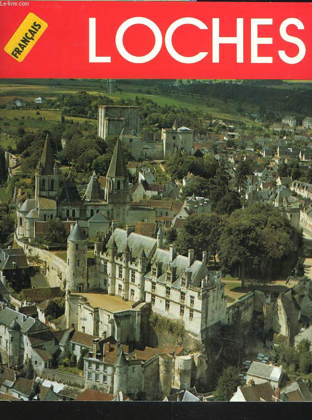 LOCHES, CITE MEDIEVALE.