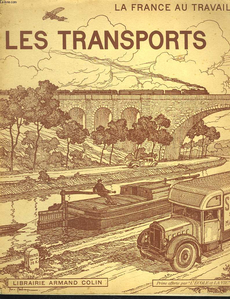 LA FRANCE AU TRAVAIL. LES TRANSPORTS. ALBUM GEOGRAPHIQUE.