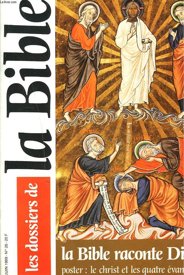 LES DOSSIERS DE LA BIBLE N28, JUIN 1989. LA BIBLE RACONTE DIEU. POSTER : LE CHRIST ET LES QUATRE EVANGILES.