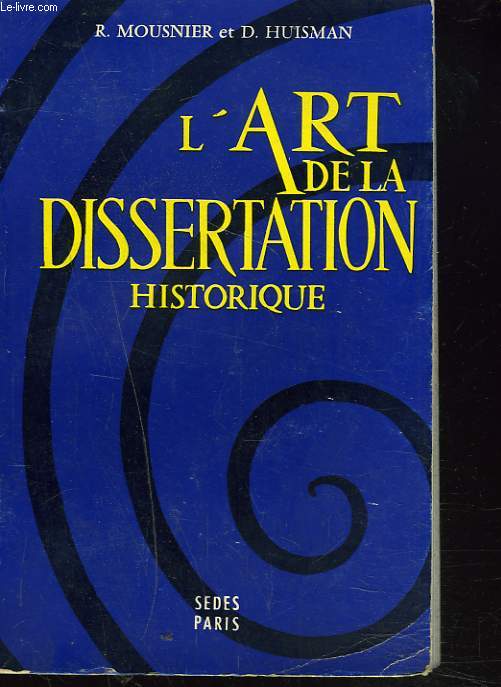 L'ART DE LA DISSERTATION HISTORIQUE.