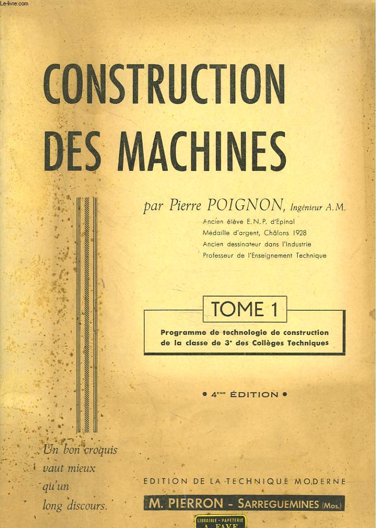 CONSTRUCTION DES MACHINES. TOME 1. PROGRAMME DE TECHNOLOGIE DE CONSTRUCTION DE LA CLASSE DE 3e DES COLLEGES TECHNIQUES.