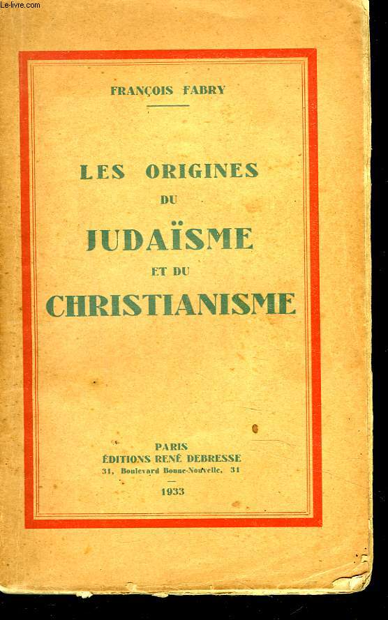 LES ORIGINES DU JUDASME ET DU CHRISTIANNISME