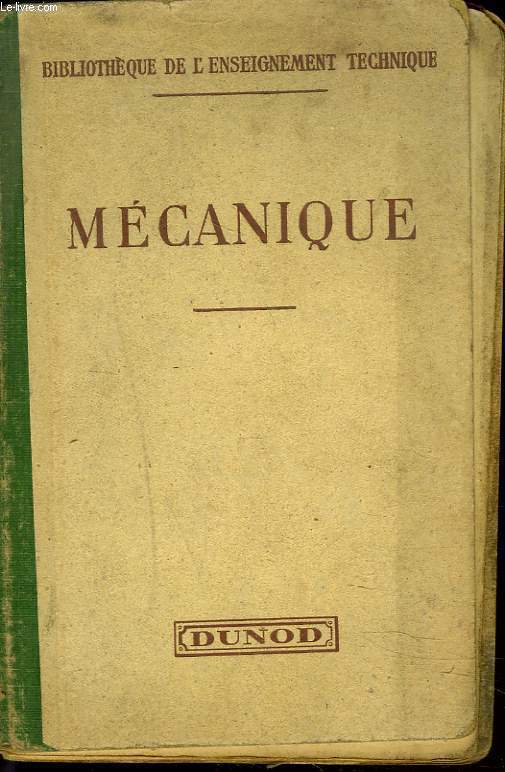 COURS ELEMENTAIRE DE MECANIQUE INDUSTRIELLE. A l'usage des Ecoles professionnelles et des Ecoles pratiques de Commerce et d'Industrie.