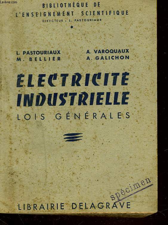 ELECTRICITE INDUSTRIELLE. LOIS GENERALE.