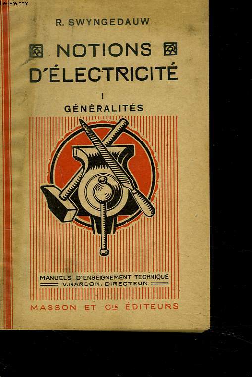 NOTIONS D4ELECTRICITE. I. GENERALITES.