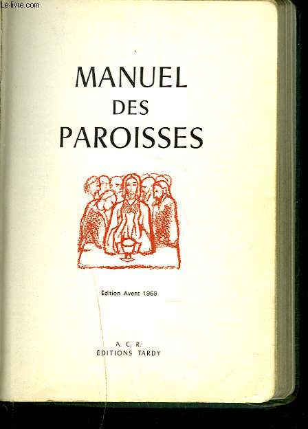 MANUEL DES PAROISSES. EDITION AVENT 1969.