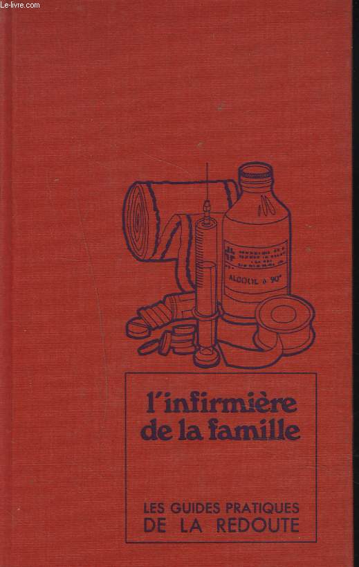 LES GUIDES PRATIQUES DE LA REDOUTE.11. L'INFIRMIERE DE LA FAMILLE.