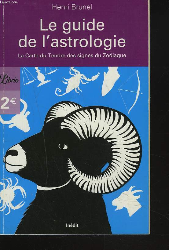 LE GUIDE DE L'ASTROLOGIE. LA CARTE DU TENDRE ES SIGNES DU ZODIAQUE.