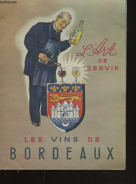 L'ART DE SERVIR LES VINS DE BORDEAUX