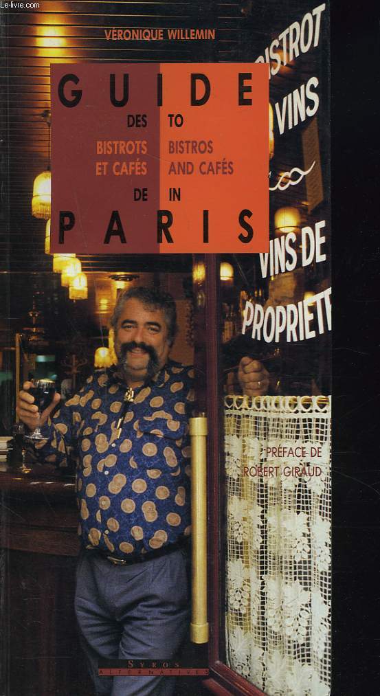 GUIDE DES BISTROTS ET CAFES DE PARIS / GUIDE TO BISTROS AND CAFES IN PARIS